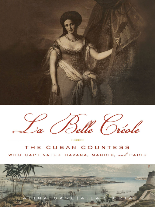 Title details for La Belle Créole by Alina García-Lapuerta - Available